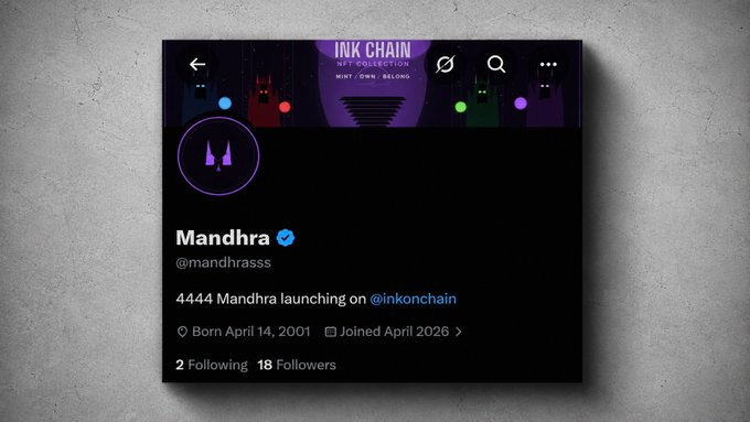 A Twitter/X profile screenshot for 'Mandra' (@mandhrass) promoting an 'INK CHAIN NFT COLLECTION' launch, showing the account was born April 14, 2001, and joined April 2026.