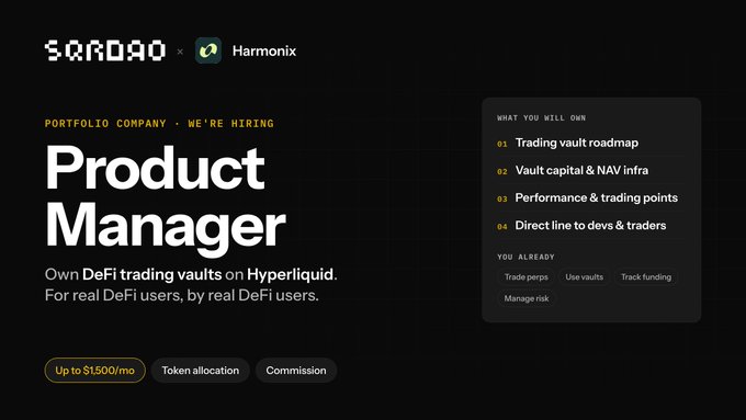 A job listing graphic from Sorana × Harmonix hiring a 'Product Manager' to own DeFi trading vaults on Hyperliquid, offering up to $1,500/mo, token allocation, and commission, highlighting what you'll own like trading vault roadmap and vault capital & NAV infra.