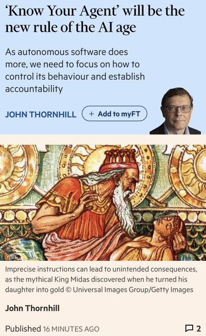 A Financial Times article card shows the headline “‘Know Your Agent’ will be the new rule of the AI age,” by John Thornhill, with a visible image of King Midas and the caption about imprecise instructions leading to unintended consequences.