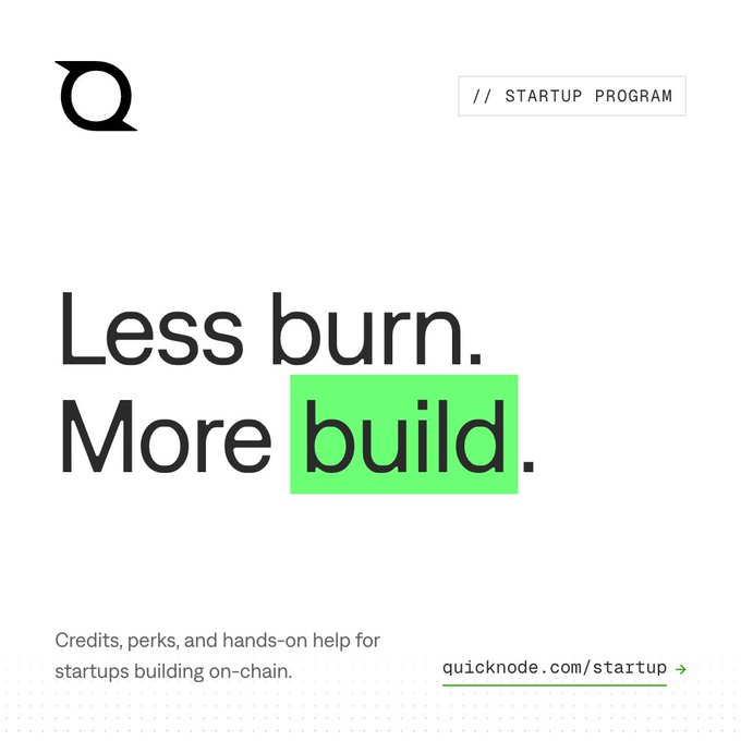 A QuickNode startup program advertisement features the text 'Less burn. More build.' with 'build' highlighted in green.