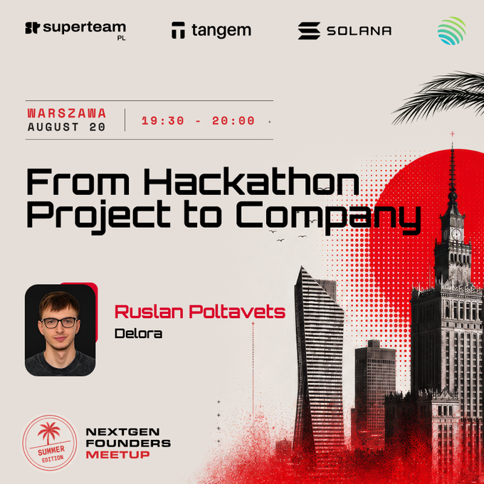 An event poster titled 'From Hackathon Project to Company' featuring speaker Ruslan Poltavets of Delora, scheduled for August 20, 19:30-20:00 in Warsaw, sponsored by Superteam PL, Tangem, and Solana.