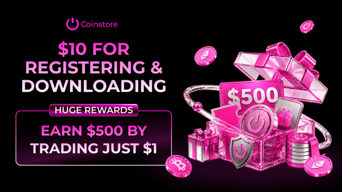 A Coinstore promotional graphic offers new users a $10 welcome gift for downloading and registering on the app, plus a $500 reward for trading just $1 in futures, highlighted alongside pink gift boxes, coins, and a "$500" voucher illustration.