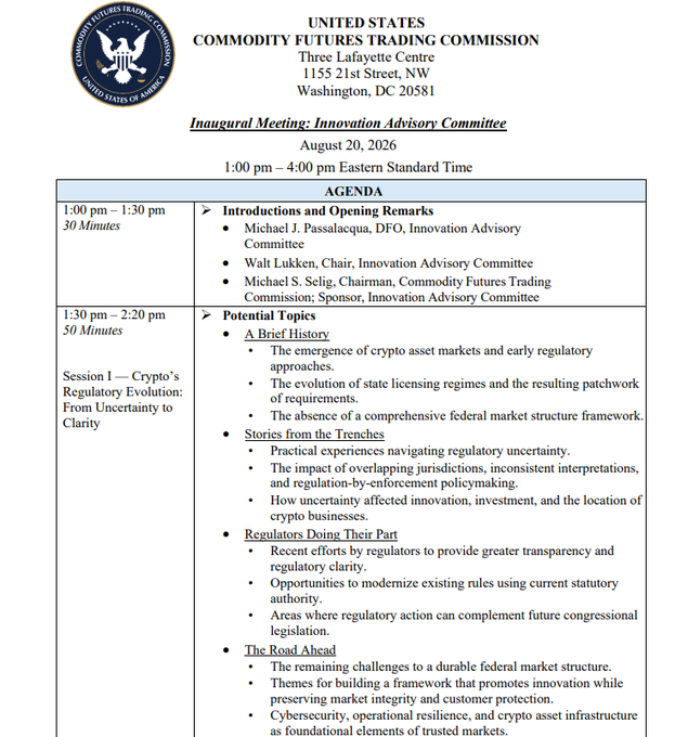 The image displays the official agenda for the United States Commodity Futures Trading Commission (CFTC) Inaugural Meeting of the Innovation Advisory Committee, held on August 20, 2026, from 1:00 pm to 4:00 pm EST at the CFTC's Washington, DC headquarters. The agenda outlines introductions by key figures including Michael J. Passalacqua, Walt Lukken, and Chairman Michael S. Selig, followed by discussions on crypto regulation, covering the evolution of crypto markets, state licensing regimes, regulatory uncertainty, and prospects for federal market structure reform.

The image directly supports the post's point by showing that the CFTC is indeed holding a meeting on August 20th focused on crypto regulation, with extensive discussion topics addressing regulatory clarity, innovation, and modernization of rules—demonstrating forward momentum on crypto policy during the congressional recess.