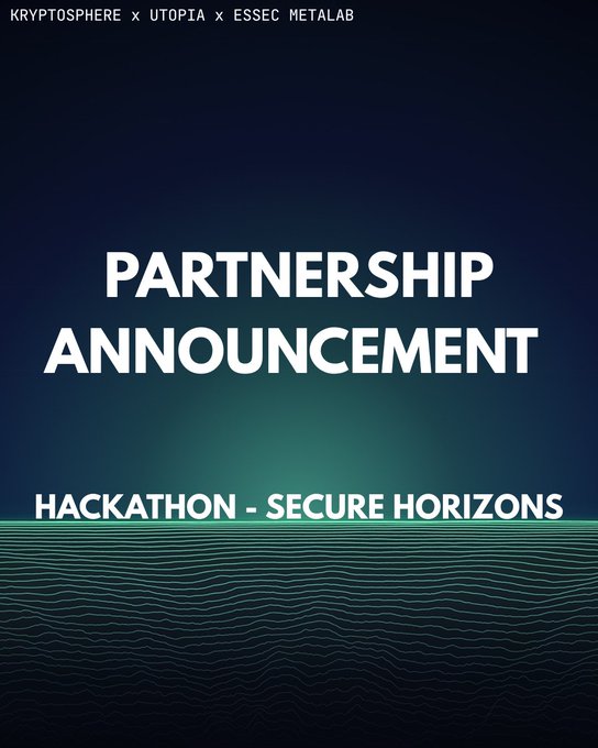 A digital graphic announces a 'PARTNERSHIP ANNOUNCEMENT' for a 'HACKATHON - SECURE HORIZONS' between 'KRYPTOSPHERE x UTOPIA x ESSEC METALAB' on a dark background with wavy lines.