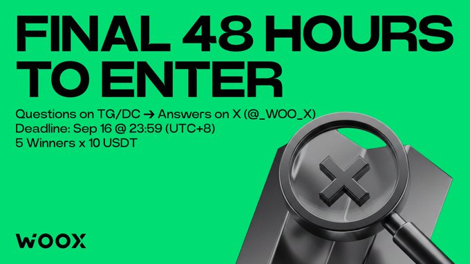 A bright green promotional graphic for 'WOOX' announcing 'FINAL 48 HOURS TO ENTER', with details about a contest where questions are on TG/DC and answers on X (@_WOO_X), with a deadline of Sep 16 @ 23:59 (UTC+8) and 5 winners receiving 10 USDT each.