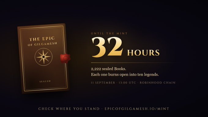 A promotional graphic for "The Epic of Gilgamesh" NFT mint shows a gold sealed book with a red wax seal alongside text reading "32 HOURS UNTIL THE MINT" and "2,222 sealed Books. Each one burns open into ten legends," with the mint scheduled for September 11 at 13:00 UTC on the Robinhood Chain. The image visually reinforces the post's message of an impending limited free mint of 2,222 unique digital collectibles.