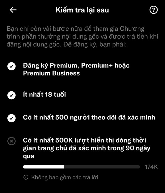 A screenshot of a mobile app interface in Vietnamese titled 'Kiểm tra lại sau' (Check back later), showing eligibility requirements including 'Đăng ký Premium, Premium+ hoặc Premium Business', 'Ít nhất 18 tuổi', 'Có ít nhất 500 người theo dõi đã xác minh', and a progress bar at 174K out of 500K for views.