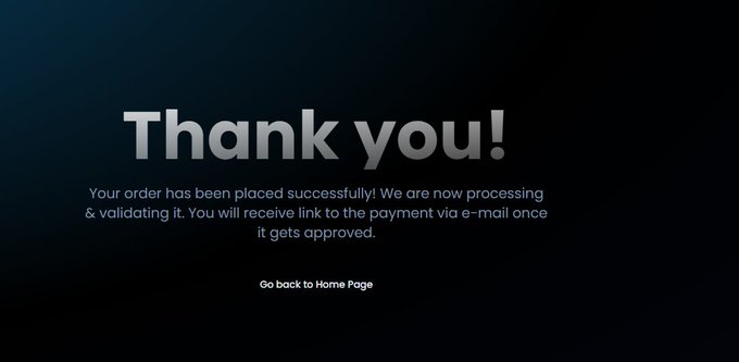 A thank-you confirmation screen reading "Thank you! Your order has been placed successfully! We are now processing & validating it. You will receive link to the payment via e-mail once it gets approved," with a "Go back to Home Page" link, indicating a completed purchase or transaction related to the "DEX PAID" announcement.
