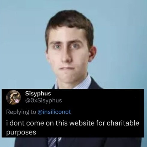 An uncropped version of the Sisyphus meme showing the user's profile picture and full tweet text 'i dont come on this website for charitable purposes.'