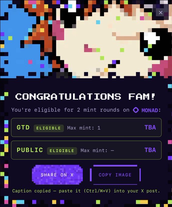 A pixelated pop-up congratulates the user on being eligible for 2 mint rounds on Monad, with both GTD (max mint: 1) and PUBLIC options marked "ELIGIBLE" and "TBA," featuring "Share on X" and "Copy Image" buttons—tying into the post's excitement about securing a 1/1 Chog NFT mint on the Monad network.