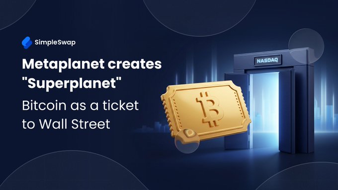 The image is a SimpleSwap promotional graphic titled "Metaplanet creates 'Superplanet'" with the tagline "Bitcoin as a ticket to Wall Street," featuring a gold Bitcoin-themed ticket and a blue gateway arch displaying the "NASDAQ" sign, symbolizing Metaplanet's entry into the US public market through its acquisition of Super League Enterprise and its rebranding to Superplanet.