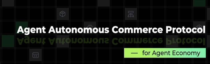 A dark banner displays white text reading "Agent Autonomous Commerce Protocol" with a green highlighted subtitle "— for Agent Economy" below it.