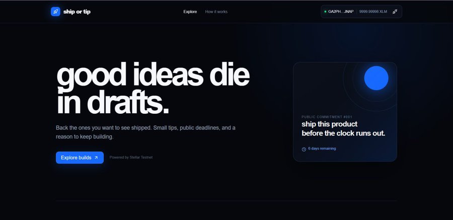 A webpage for 'ship or tip' with the headline 'good ideas die in drafts.' featuring text about backing builds, with 'GAOPH JNAP' and a balance of '9999.99995 XLM' shown in the top right.