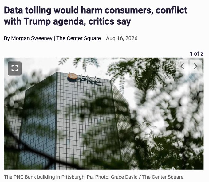 News article headline 'Data tolling would harm consumers, conflict with Trump agenda, critics say' by Morgan Sweeney, dated Aug 16, 2026, featuring a photo of the PNC Bank building in Pittsburgh, Pa.