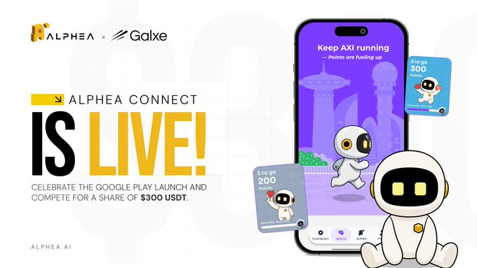 A promotional graphic announcing the Google Play launch of "ALPHEA CONNECT" in partnership with Galxe, featuring a smartphone displaying the app alongside two reward cards showing "$100 200 points" and "$100 300 points," with bold text reading "IS LIVE!" and "$300 USDT" reward pool details, directly supporting the post's call to action for completing the Galxe campaign to earn a share of the $300 USDT prize.