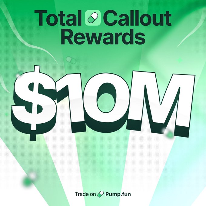 A promotional graphic displays 'Total Callout Rewards $10M' against a green background, with 'Trade on Pump.fun' at the bottom.