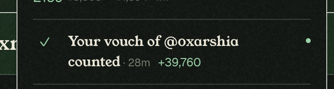 A notification screen displaying 'Your vouch of @oxarshia counted · 28m +39,760' with a green checkmark indicating a successful vouch on what appears to be a social platform.