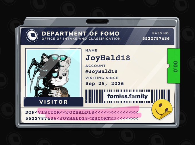 A digital ID badge from the 'Department of Fomo, Office of Intake and Classification' for visitor JoyHald18 (@JoyHald18), visiting since Sep 25, 2026, with a barcode linking to fomies.family.