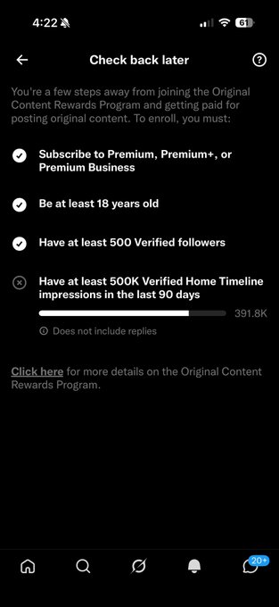 A mobile app screen titled 'Check back later' showing Twitter/X requirements for the Original Content Rewards Program, noting eligibility status including 391.8K impressions.
