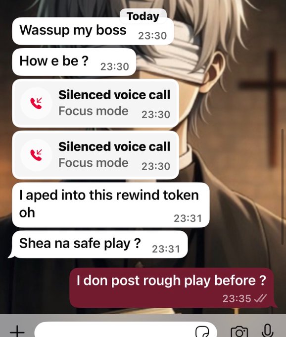 A chat conversation showing messages like 'Wassup my boss', 'How e be?', 'I aped into this rewind token oh', and 'Shea na safe play?' with the user asking 'I don post rough play before?'