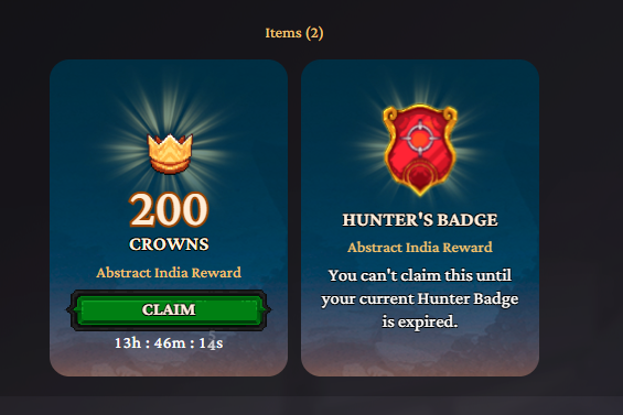 A game interface titled 'Items (2)' shows two rewards: a '200 CROWNS' item with a green 'CLAIM' button and a countdown of '13h : 46m : 14s', and a 'HUNTER'S BADGE' which cannot yet be claimed.
