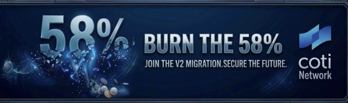 A promotional banner for COTI Network displaying '58% BURN THE 58%' with the subtitle 'JOIN THE V2 MIGRATION. SECURE THE FUTURE.' and the COTI Network logo on the right.