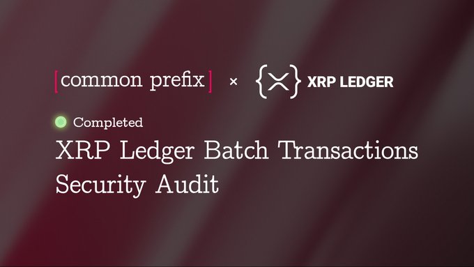 A graphic with a dark red background displays '[ common prefix ] x [XRP LEDGER]' logos and announces a completed 'XRP Ledger Batch Transactions Security Audit.'