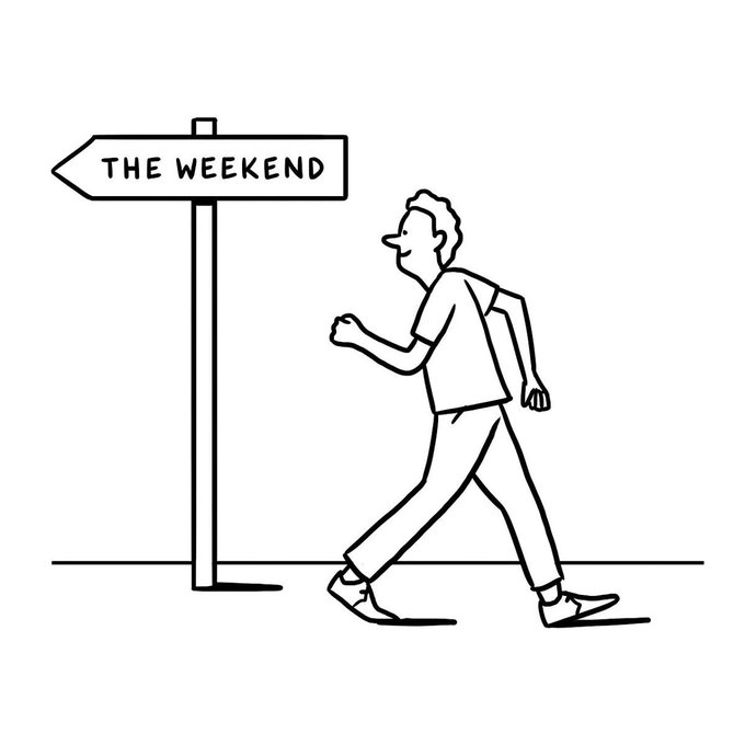 A man is shown running toward a signpost pointing the way to "THE WEEKEND," symbolizing the eager rush to enjoy time off after a busy workweek. The illustration captures the weekend spirit referenced in the post's question about choosing between leisure and the grind.