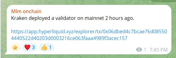 A Telegram-style message notification from 'Mim onchain' stating 'Kraken deployed a validator on mainnet 2 hours ago.' followed by a Hyperliquid explorer link, showing 3 hearts, 1 thumbs up, and 1 view at 7:45 PM.
