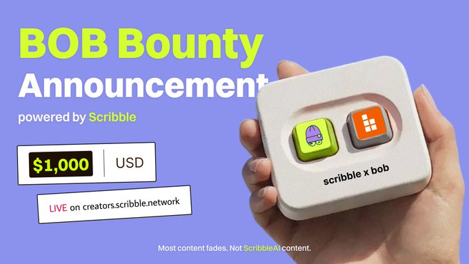 A promotional graphic announces a "BOB Bounty" powered by Scribble, offering a $1,000 USD reward live on creators.scribble.network. The image features a hand holding a white device with Scribble and Bob branded tiles, with the tagline "Most content fades. Not ScribbleAI content." tying into the post's announcement of the second ScribbleAI bounty aimed at securing citations.