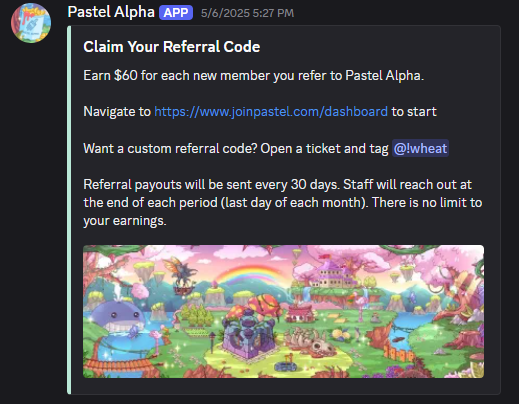 A Discord message from the "Pastel Alpha" app dated 5/6/2025 announces a referral program offering $60 for each new member, directing users to joinpastel.com/dashboard, with custom codes available via ticket to @wheat and bi-monthly payouts. The post features a colorful pastel-themed illustration of a whimsical landscape with a purple dragon, rainbow, and various fantastical creatures, reinforcing the "Pastel" branding of the app.