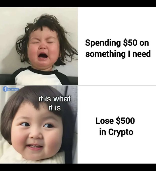 A meme using two pictures of a crying baby, contrasting 'Spending $50 on something I need' with 'Lose $500 in Crypto,' with 'it is what it is' written over the baby's face.