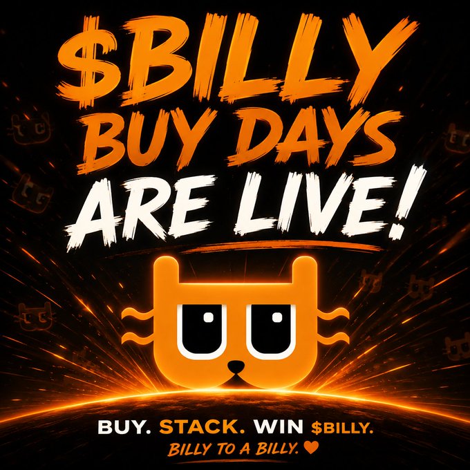 A promotional graphic with a fiery orange and black background announcing '$BILLY BUY DAYS ARE LIVE!' with the tagline 'BUY. STACK. WIN $BILLY. BILLY TO A BILLY.' and a stylized orange cat character.
