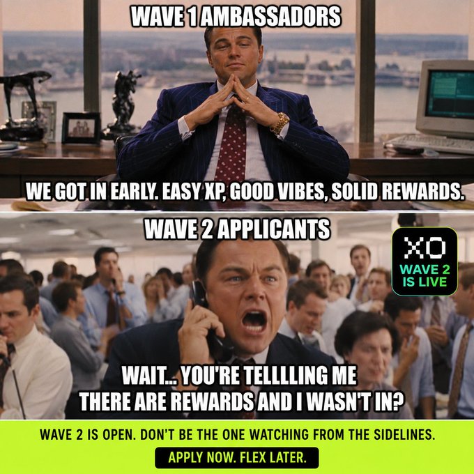A two-panel meme using the 'Wolf of Wall Street' Leonardo DiCaprio scenes advertising a crypto program: 'WAVE 1 AMBASSADORS — We got in early. Easy XP, good vibes, solid rewards.' and 'WAVE 2 APPLICANTS — Wait... you're telling me there are rewards and I wasn't in?', with 'Wave 2 is Live' and 'Apply Now. Flex Later.'
