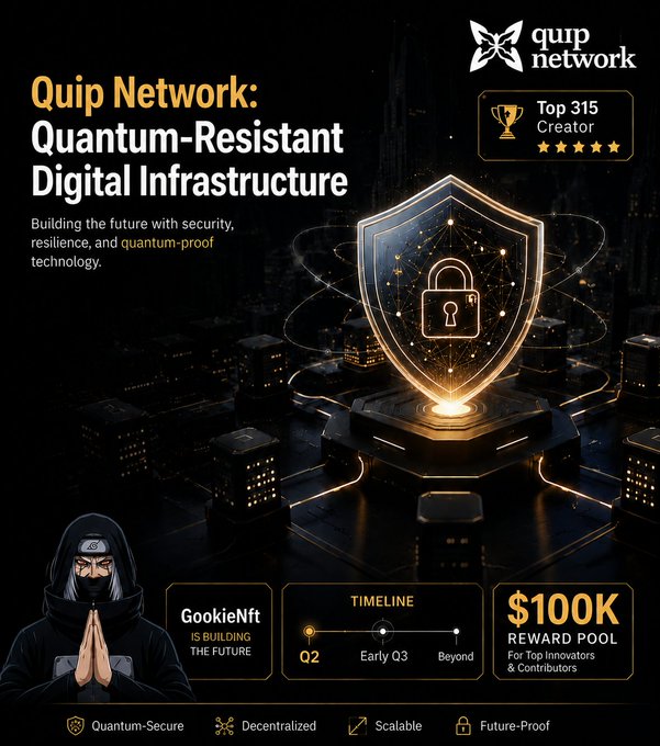A promotional graphic for 'Quip Network' describing it as 'Quantum-Resistant Digital Infrastructure' with a $100K reward pool and a ninja mascot labeled 'GookieNft'.