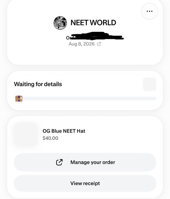 A screenshot of an order confirmation from "NEET WORLD" dated Aug 8, 2026, showing a "Waiting for details" status with no available product image, for an "OG Blue NEET Hat" priced at $40.00, with options to manage the order or view the receipt—visually supporting the poster's claim of ordering a $NEET hat, though ironically the hat's image hasn't loaded.