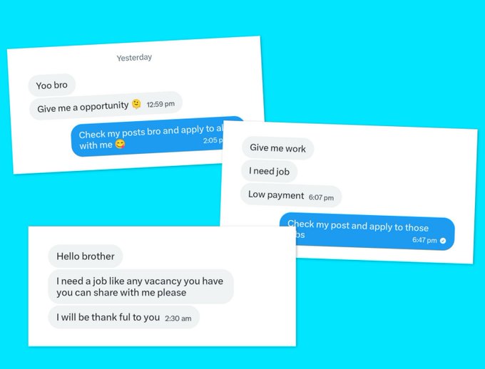Screenshots of direct message conversations showing desperate job requests with phrases like 'Yoo bro', 'Give me a opportunity', 'Give me work', and 'Hello brother I need a job'.