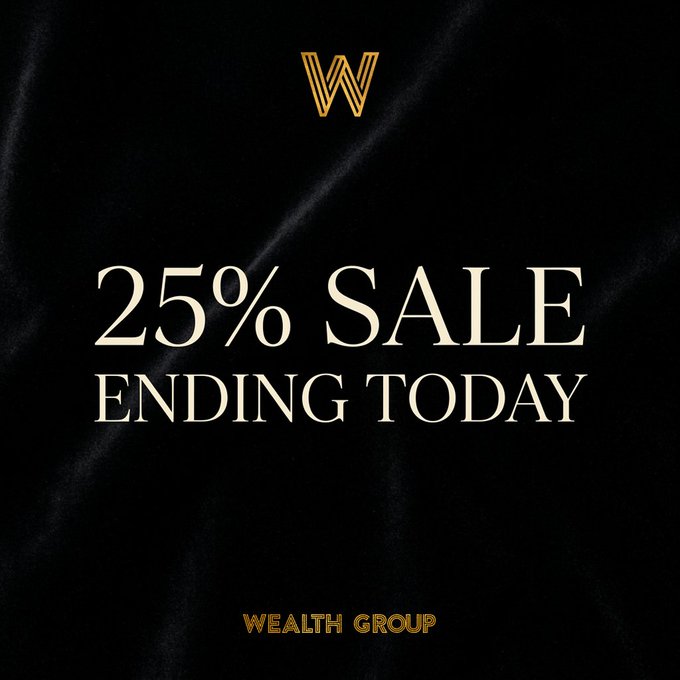 A promotional graphic on a black satin background displays the Wealth Group logo at the top, with bold cream and gold text reading "25% SALE ENDING TODAY" and "WEALTH GROUP" at the bottom, reinforcing the urgency of the final 12-hour discount offer for their trading and education membership.