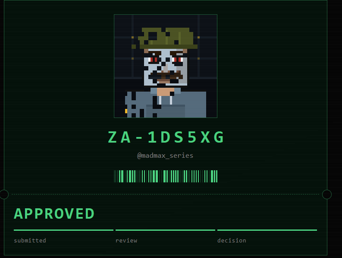 A pixel-art character with a skull mask and green helmet is displayed on a dark green screen. Below the image is the code 'ZA-1DS5XG', the handle '@madmax_series', a barcode graphic, and an 'APPROVED' status with a progress bar at the 'decision' stage.