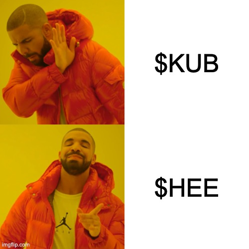 The image is the classic "Drake meme" with the top panel showing him rejecting something and the bottom panel showing him approving it. It contrasts two tickers, with Drake rejecting "$KUB" and approving "$HEE," visually endorsing $HEE over $KUB.