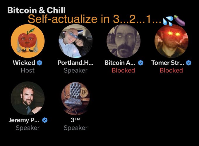 A social media panel titled 'Bitcoin & Chill - Self-actualize in 3...2...1...' showing host Wicked, speakers Portland.H..., Jeremy P..., 3TM, and blocked users Bitcoin A... and Tomer Str...