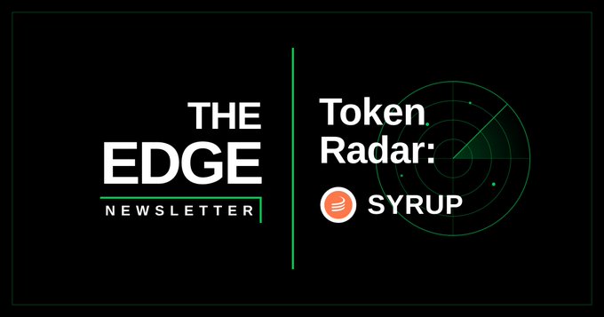 'THE EDGE NEWSLETTER' logo appears alongside 'Token Radar: SYRUP' with a radar graphic on a black background.