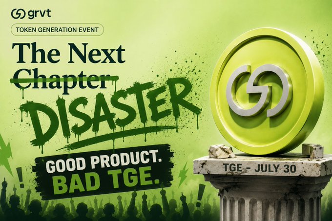 A promotional graphic for GRVT's Token Generation Event (TGE) on July 30 features the headline "The Next Chapter DISASTER" in graffiti-style text alongside the "Good Product. Bad TGE." tagline, visually criticizing the token launch while showing the GRVT logo atop a crumbling pillar with a disappointed crowd below.