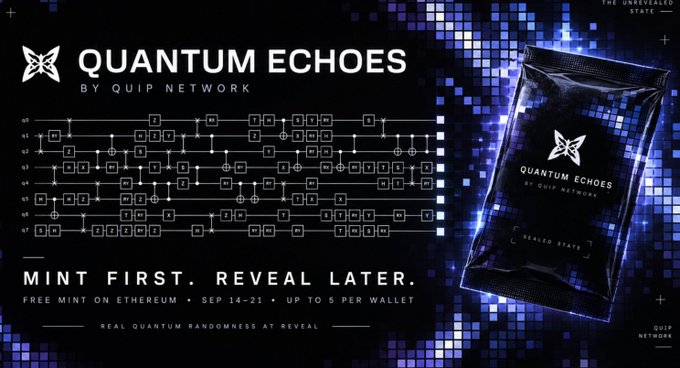 An advertisement for 'QUANTUM ECHOES BY QUIP NETWORK' promoting a free mint on Ethereum from Sep 14-21 with up to 5 per wallet, featuring quantum circuit diagrams and a sealed packet graphic.