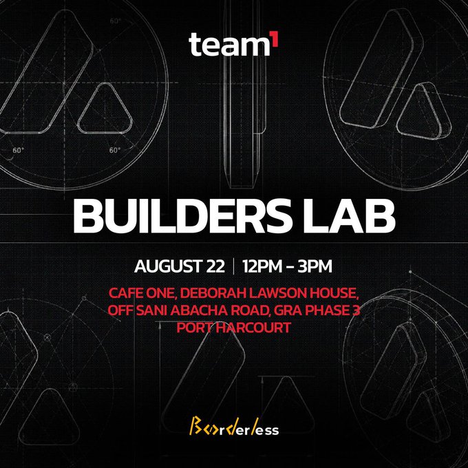 A flyer for 'team1 BUILDERS LAB' event scheduled for August 22 from 12PM-3PM at Cafe One, Deborah Lawson House, Off Sani Abacha Road, GRA Phase 3, Port Harcourt, sponsored by Borderless.