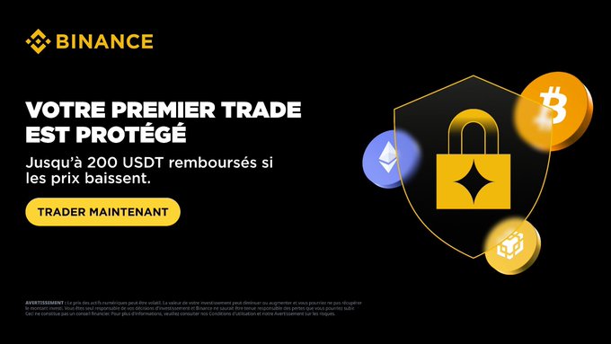 Binance promotional banner in French stating 'VOTRE PREMIER TRADE EST PROTÉGÉ' offering up to 200 USDT reimbursement with a 'TRADER MAINTENANT' button.