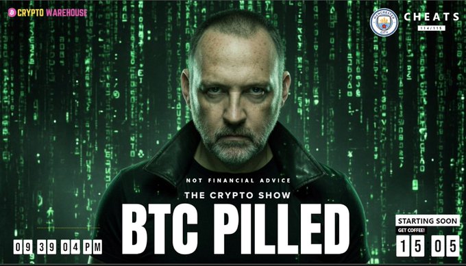 A promotional graphic for a cryptocurrency stream titled "THE CRYPTO SHOW: BTC PILLED", featuring a stern-looking man against a green digital rain background, with text including "NOT FINANCIAL ADVICE", "CRYPTO WAREHOUSE", "CHEATS ACADEMY", "09 39 04 PM", and "STARTING SOON GET COFFEE 15 05".