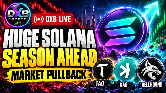 A vibrant promotional graphic titled 'DXB CRYPTO LIVE - HUGE SOLANA SEASON AHEAD - MARKET PULLBACK' featuring the Solana logo and smaller logos for TAO, KAS, and HELLHOUND cryptocurrencies.