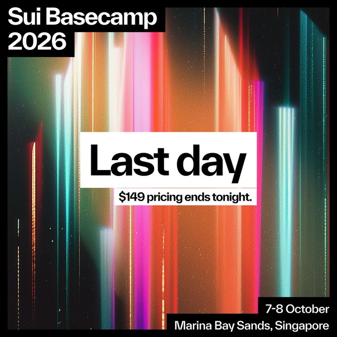 A vibrant, neon-streaked promotional image for "Sui Basecamp 2026" announces the "Last day" of "$149 pricing ends tonight," with the event taking place "7-8 October" at "Marina Bay Sands, Singapore," reinforcing the post's last-chance call to action to register before the discounted price expires.