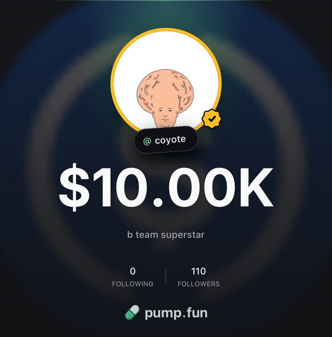 A Pump.fun profile for "coyote" displays a $10.00K valuation with 110 followers and a "b team superstar" bio, aligning with the post's announcement of engaging with the @pumpfun platform for crypto trading.